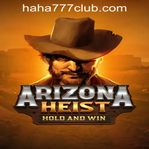 Exploring ArizonaHeist: A Thrilling Casino Adventure with Haha 777 Online Casino