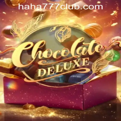 Discover the Sweet World of ChocolateDeluxe: An Exciting Game at Haha 777 Online Casino