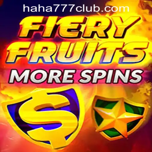 Explore the Thrills of FieryFruitsMoreSpins at Haha 777 Online Casino