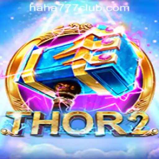 Exploring the World of Thor2 and the Rise of Haha 777 Online Casino