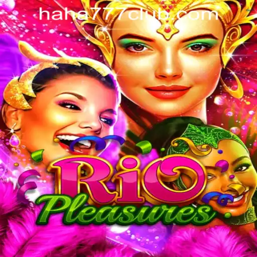 Experience the Thrill of RioPleasures: Unveiling the Excitement of Haha 777 Online Casino